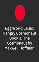 Algopix Similar Product 18 - Egg World Crisis Hangry Cosmonaut Book