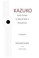 Algopix Similar Product 17 - Kazuko Sixth Grade in World War II