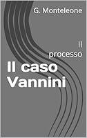 Algopix Similar Product 12 - Il caso Vannini  Il processo Italian