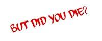 Algopix Similar Product 17 - But Did you Die  Decal Sticker JDM