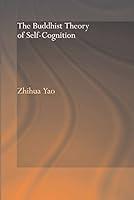 Algopix Similar Product 13 - The Buddhist Theory of SelfCognition
