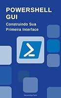 Algopix Similar Product 8 - Powershell GUI  Construindo Sua