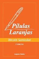 Algopix Similar Product 19 - Plulas Laranjas  Bitcoin Samizdat 