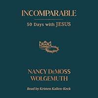 Algopix Similar Product 13 - Incomparable: 50 Days with Jesus