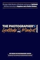 Algopix Similar Product 5 - The Photographers Gratitude  Mindset