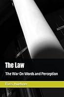 Algopix Similar Product 14 - The Law: The War On Words and Perception