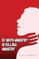 Algopix Similar Product 15 - 15 Ways Ministry is Killing Ministry