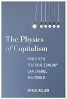 Algopix Similar Product 10 - The Physics of Capitalism How a New