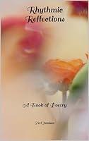 Algopix Similar Product 19 - Rhythmic Reflections : A Book of Poetry