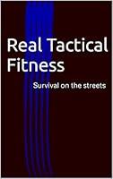 Algopix Similar Product 10 - Real Tactical Fitness Survival on the