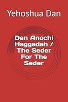 Algopix Similar Product 16 - Dan Anochi Haggadah  The Seder For The