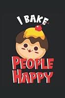 Algopix Similar Product 5 - I Bake People Happy Baking Notebook