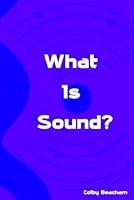 Algopix Similar Product 7 - What Is Sound?