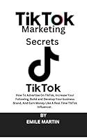 Algopix Similar Product 2 - TIKTOK MARKETING SECRETS  HOW TO