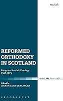 Algopix Similar Product 20 - Reformed Orthodoxy in Scotland Essays