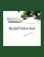 Algopix Similar Product 15 - My Quilt Pattern Book Design Your Own