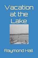 Algopix Similar Product 19 - Vacation at the Lake