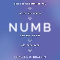 Algopix Similar Product 15 - Numb How the Information Age Dulls Our