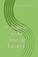 Algopix Similar Product 19 - El Autismo en la clase de Espaol