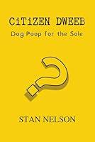 Algopix Similar Product 5 - CITIZEN DWEEB: Dog Poop for the Sole