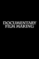 Algopix Similar Product 1 - Documentary Film Making: Journal