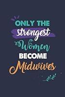 Algopix Similar Product 15 - Only the Strongest Women Become Midwives