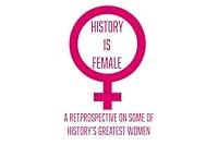 Algopix Similar Product 9 - History Is Female A Retrospective On