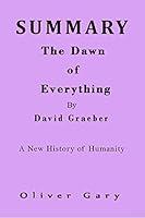 Algopix Similar Product 12 - SUMMARY The Dawn of Everything By David