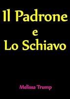 Algopix Similar Product 1 - Il Padrone e lo Schiavo Una storia