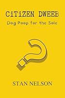 Algopix Similar Product 10 - CITIZEN DWEEB: Dog Poop for the Sole