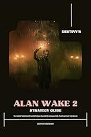 Algopix Similar Product 10 - Destinys Alan Wake 2 Strategy Guide