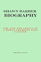 Algopix Similar Product 19 - Shawn Barber Biography The Life and