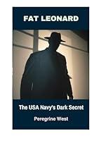 Algopix Similar Product 20 - Fat Leonard: The USA Navy's Dark Secret