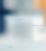 Algopix Similar Product 8 - Uta Barth: Peripheral Vision