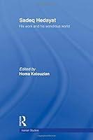 Algopix Similar Product 8 - Sadeq Hedayat His Work and his