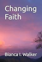 Algopix Similar Product 18 - Changing Faith