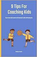 Algopix Similar Product 8 - 9 Tips For Coaching Kids Teach kids