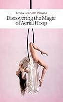 Algopix Similar Product 11 - Discovering the Magic of Aerial Hoop