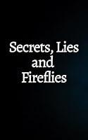 Algopix Similar Product 12 - Secrets Lies and Fireflies Southern