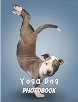 Algopix Similar Product 4 - Yoga Dog Photo Book 40 Funny Dog Doing