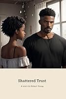 Algopix Similar Product 12 - Shattered Trust A Story of Betrayal