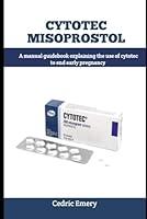 Algopix Similar Product 17 - CYTOTEC MISOPROSTOL A manual guidebook