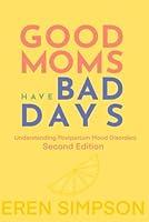 Algopix Similar Product 4 - Good Moms Have Bad Days Understanding