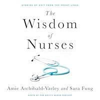 Algopix Similar Product 1 - The Wisdom of Nurses Stories of Grit