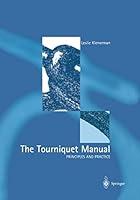 Algopix Similar Product 14 - The Tourniquet Manual  Principles and