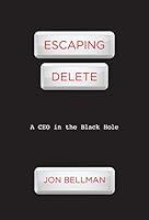 Algopix Similar Product 8 - Escaping Delete: A CEO in the Black Hole