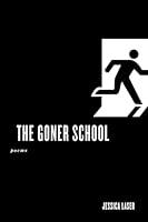 Algopix Similar Product 6 - The Goner School (Kuhl House Poets)