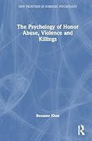 Algopix Similar Product 19 - The Psychology of Honor Abuse Violence