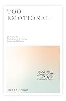 Algopix Similar Product 8 - Too Emotional Overcome the