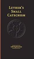 Algopix Similar Product 17 - Luthers Small Catechism  Explanation